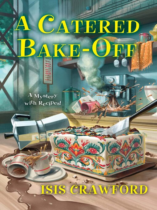 Title details for A Catered Bake-Off by Isis Crawford - Wait list